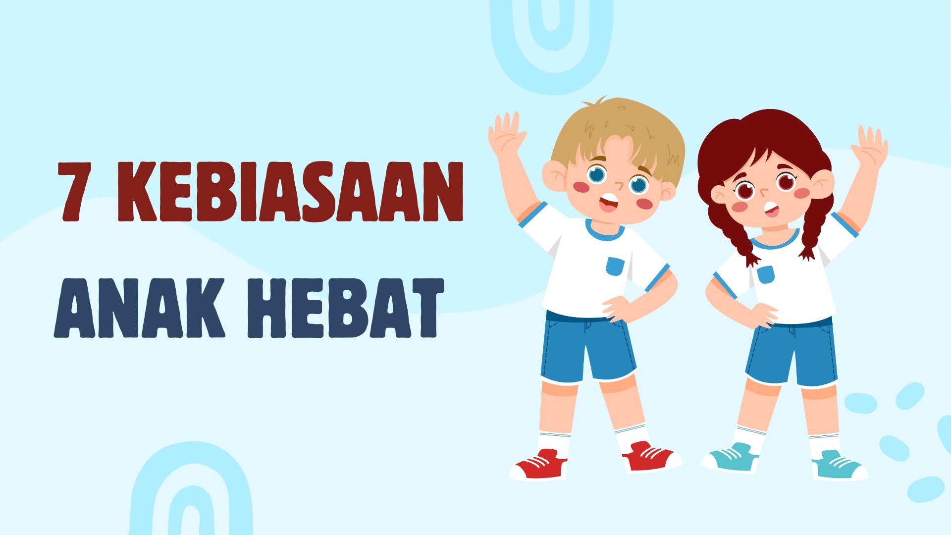 7 Kebiasaan anak indonesia hebat